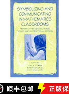 【3-4周达】Symbolizing and Communicating in Mathematics Classrooms : Perspectives on Discourse, Tools... [9780805829761]