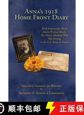 【3-4周达】Anna's 1918 Home Front Diary: With Annotations About Oswin Percival Rands, Her Future Husb... [9781632933195]
