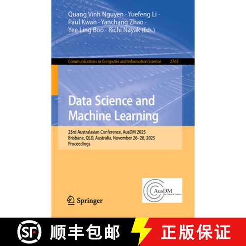 【3-4周达】Data Science and Machine Learning : 23rd Australasian Conference, AusDM 2025, Brisbane, QL... [9789819567850]