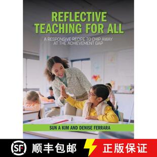 预订 Reflective Teaching for All – A Responsive Recipe to Chip Away at the Achievement Gap [9798823368186]