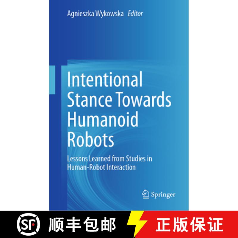 【3-4周达】Intentional Stance Towards Humanoid Robots: Lessons Learned from Studies in Human-Robot In... [9783031654824]
