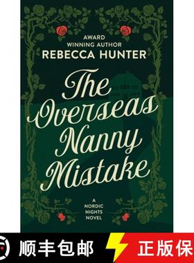 预订 The Overseas Nanny Mistake: Practically Perfect Nannies Book 5 [9781958376508]