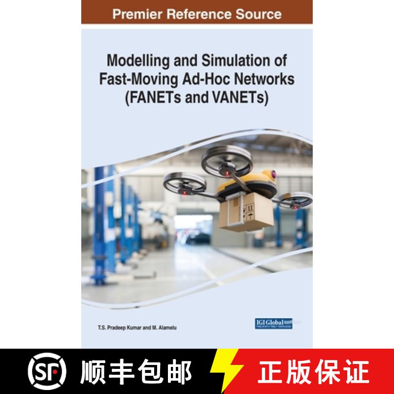 【3-4周达】Modelling and Simulation of Fast-Moving Ad-Hoc Networks (FANETs and VANETs) [9781668436103]