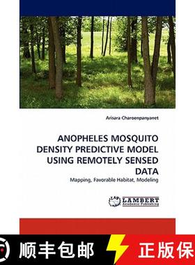 预订 Anopheles Mosquito Density Predictive Model Using Remotely Sensed Data [9783844315370]