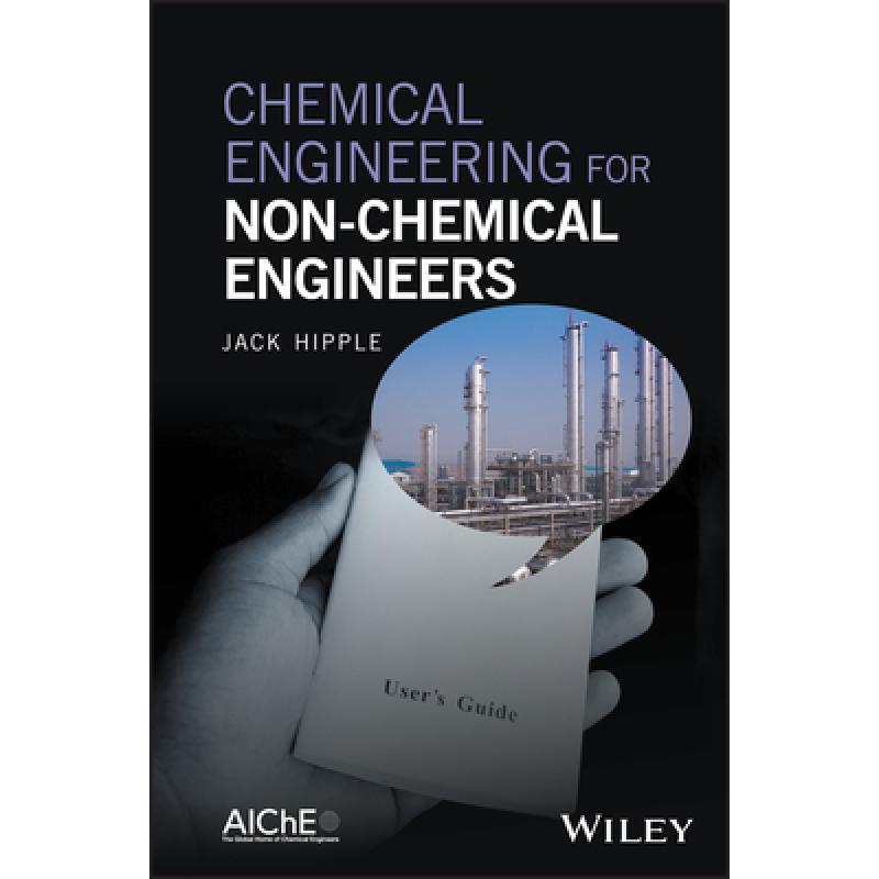 【4周达】Chemical Engineering For Non-Chemical Engineers[Wiley化学工程][9781119169581]