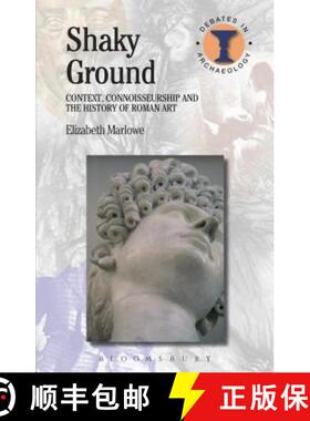 预订 Shaky Ground: Context, Connoisseurship and the History of Roman Art [9781474234665]