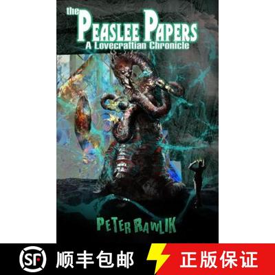 【3-4周达】The Peaslee Papers: A Lovecraftian Chronicle [9780996694131]