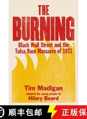 【3-4周达】Burning (Young Readers Edition): Black Wall Street and the Tulsa Race Massacre of 1921 [9781250787699]