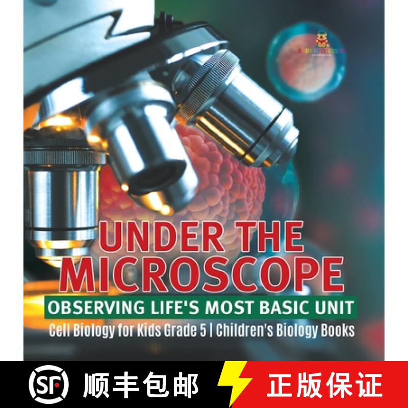 【3-4周达】Under the Microscope: Observing Life's Most Basic Unit | Cell Biology for Kids Grade 5 | C... [9781541953840]