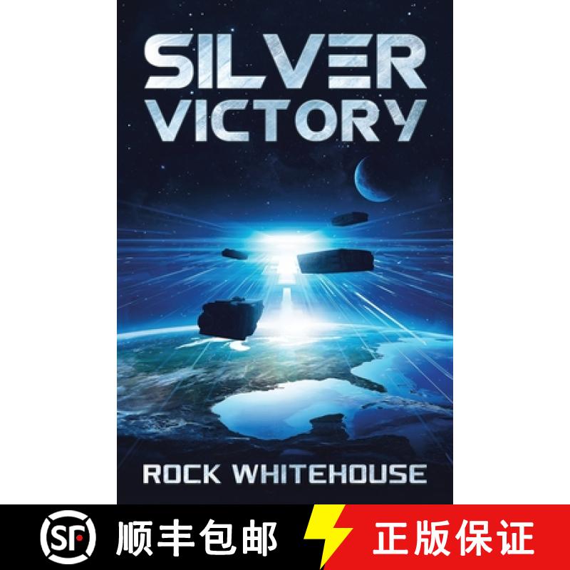 【3-4周达】Silver Victory: An ISC Fleet Novel [9781732766648]