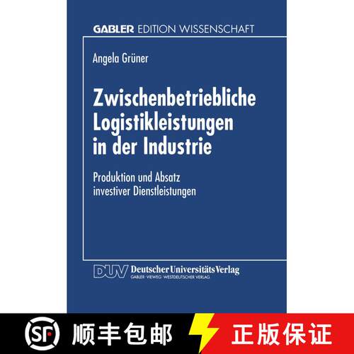 【3-4周达】Zwischenbetriebliche Logistikleistungen in der Industrie : Produktion und Absatz investive... [9783824466108]