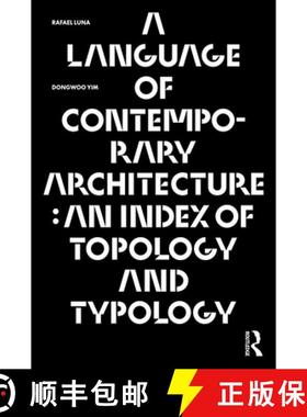 【3-4周达】A Language of Contemporary Architecture: An Index of Topology and Typology [9781032245386]