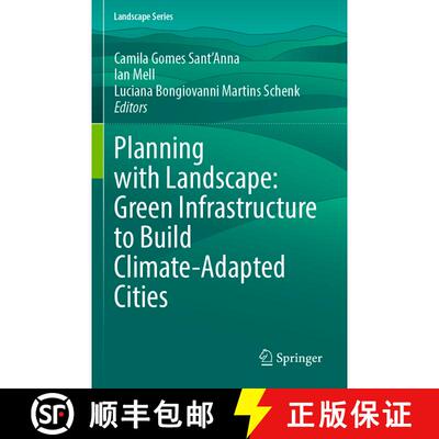 【3-4周达】Planning with Landscape: Green Infrastructure to Build Climate-Adapted Cities [9783031183348]