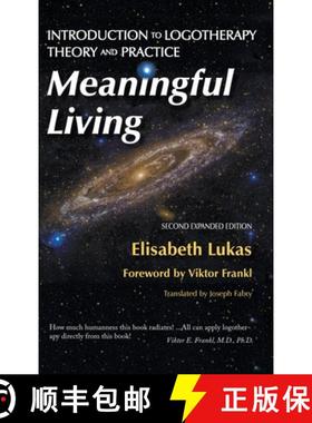 预订 Meaningful Living: Introduction to Logotherapy Theory and Practice [9781948523240]