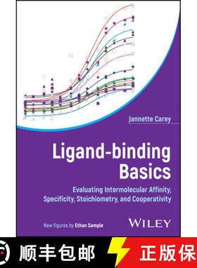 【3-4周达】Ligand-Binding Basics: Evaluating Intermolecular Affinity, Specificity, Stoichiometry, and... [9781119878421]
