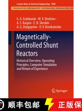 【3-4周达】Magnetically-Controlled Shunt Reactors: Historical Overview, Operating Principles, Compute... [9783031259562]