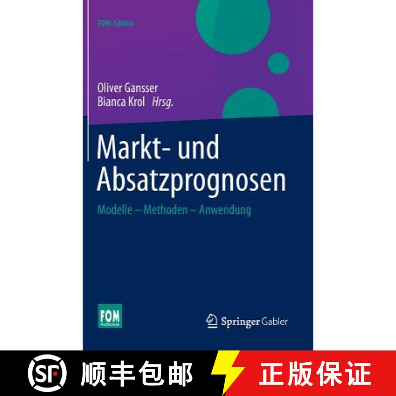 【3-4周达】Markt- und Absatzprognosen: Modelle - Methoden - Anwendung [9783658044916]