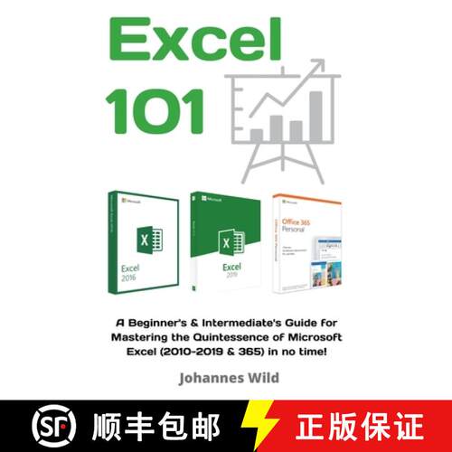 【3-4周达】Excel 101 : A Beginner's & Intermediate's Guide for Mastering the Quintessence of Microsof... [9783949804366]