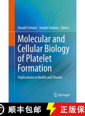 【3-4周达】Molecular and Cellular Biology of Platelet Formation: Implications in Health and Disease [9783319395609]