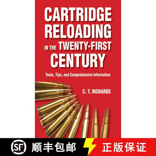 【3-4周达】Cartridge Reloading in the Twenty-First Century: Tools, Tips, and Comprehensive Information [9781626360037]