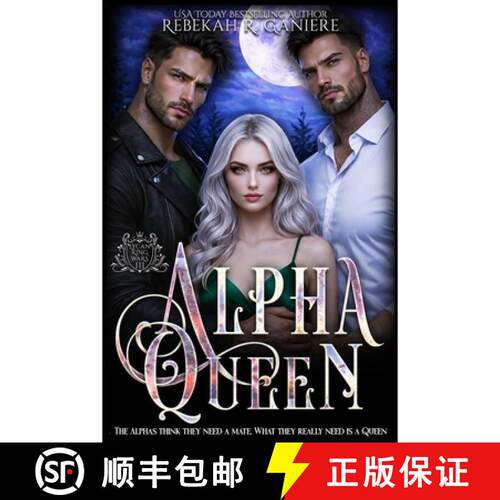 【3-4周达】Alpha Queen: An Omegaverse Lycan Shifter Romance [9781633000926]