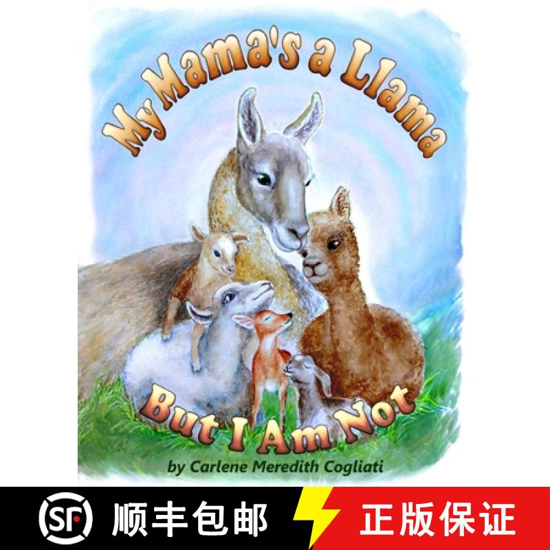 【2-3周达】My Mama's A Llama, But I Am Not [9780963285539]