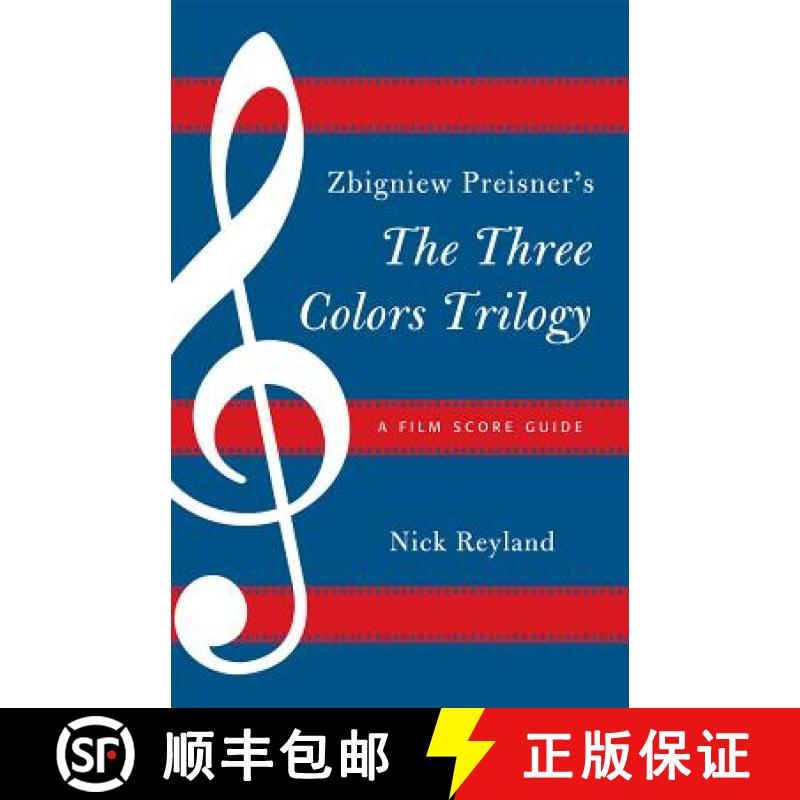 【3-4周达】Zbigniew Preisner's Three Colors Trilogy: Blue, White, Red : A Film Score Guide [9780810881389]