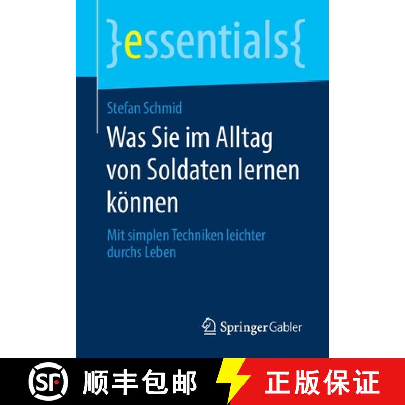 【3-4周达】Was Sie im Alltag von Soldaten lernen können : Mit simplen Techniken leichter durchs Leben [9783658277611]