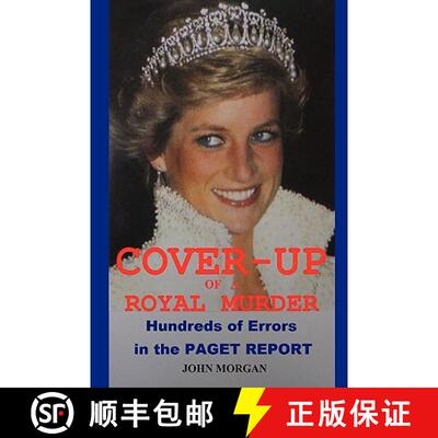 【3-4周达】Cover-Up of a Royal Murder: Hundreds of Errors in the Paget Report [9781847536556]
