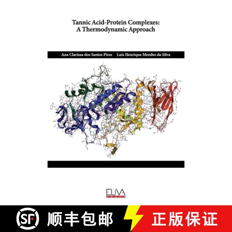【2-3周达】Tannic Acid-Protein Complexes: A Thermodynamic Approach [9781636486178]