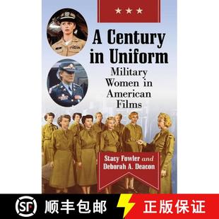 【3-4周达】A Century in Uniform : Military Women in American Films [9781476677132]