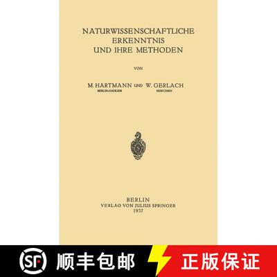 【3-4周达】Naturwissenschaftliche Erkenntnis und Ihre Methoden [9783642986000]