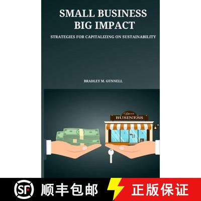 【3-4周达】Small Business, Big Impact Strategies for Capitalizing on Sustainability [9782429829028]