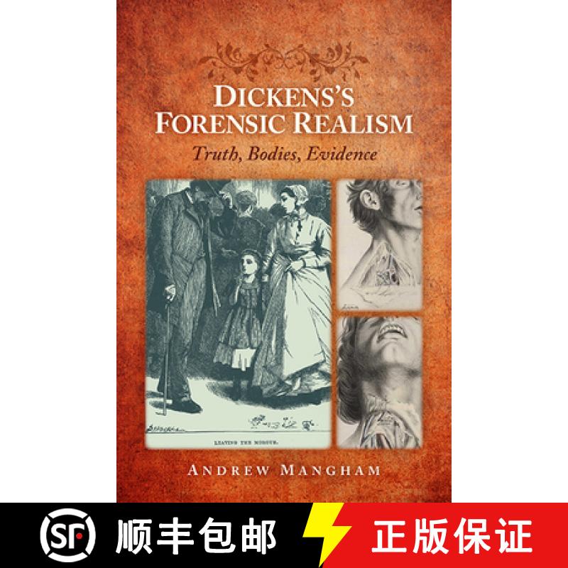 【3-4周达】Dickens's Forensic Realism: Truth, Bodies, Evidence [9780814253861]