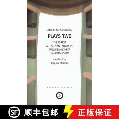 【3-4周达】Ostrovsky: Plays Two: The Forest; Artistes & Admirers; Wolves & Sheep; Sin & Sorrow; The P... [9781840021981]
