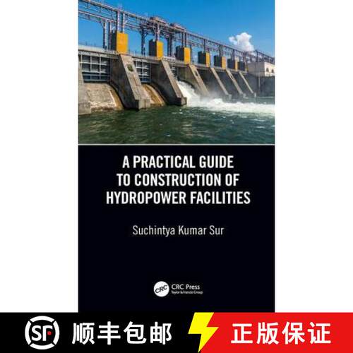 【3-4周达】精装 A Practical Guide to Construction of Hydropower Facilities [9780815378051]