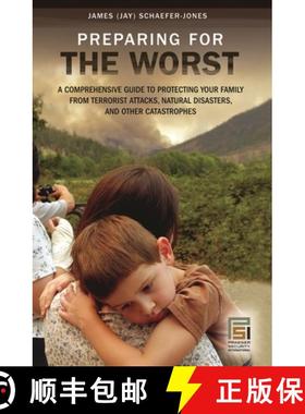预订 Preparing for the Worst: A Comprehensive Guide to Protecting Your Family from Terrorist Attacks,... [9780275996314]