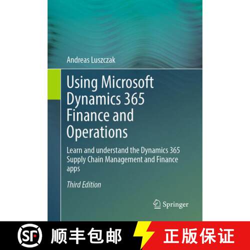 【3-4周达】Using Microsoft Dynamics 365 Finance and Operations: Learn and understand the Dynamics 365... [9783658505622]