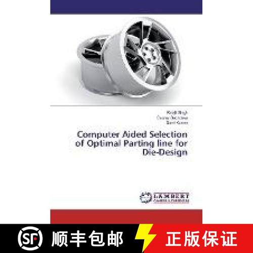 预订 Computer Aided Selection of Optimal Parting line for Die-Design [9786202050685]