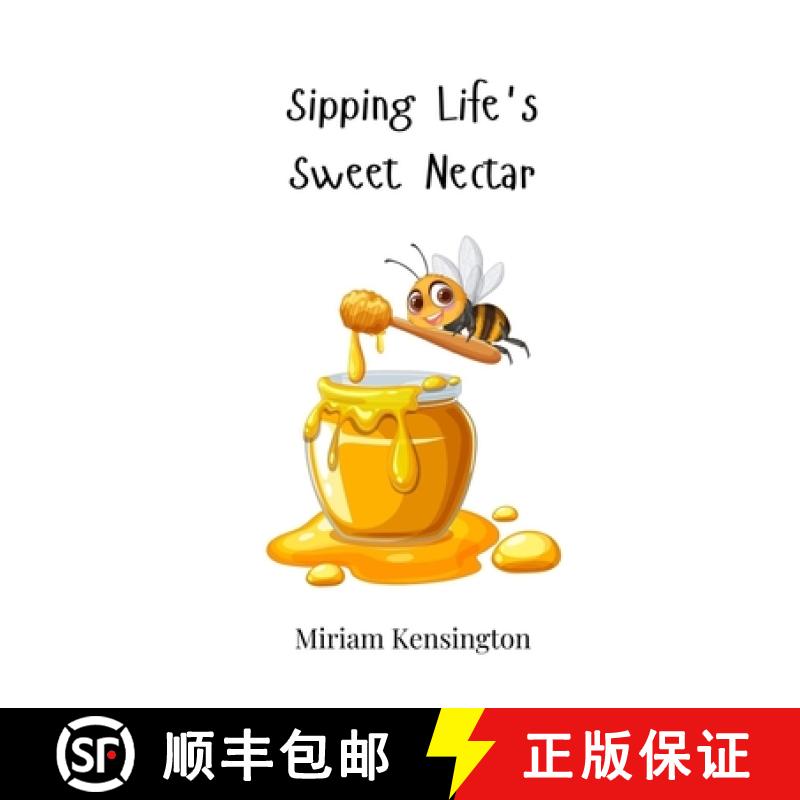 【3-4周达】Sipping Life's Sweet Nectar [9783690816373]