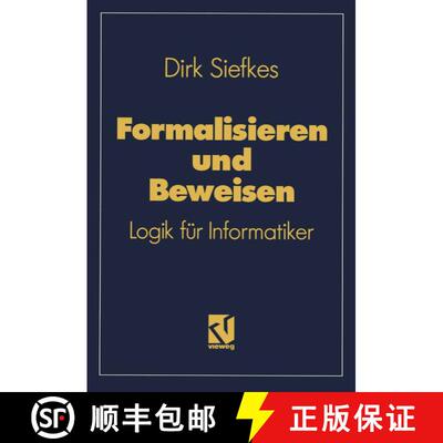 【3-4周达】Formalisieren und Beweisen : Logik für Informatiker [9783528047573]
