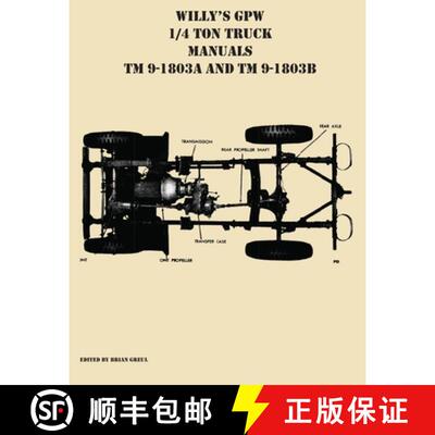 【3-4周达】Willy's GPW 1/4 Ton Truck Manuals TM 9-1803A and TM 9-1803B [9781954285125]