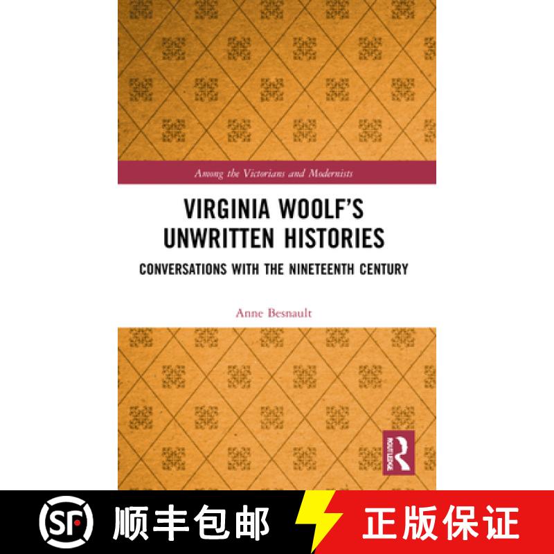 【3-4周达】Virginia Woolf's Unwritten Histories: Conversations with the Nineteenth Century [9781032113715]