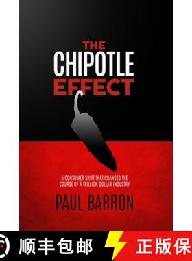 预订 The Chipotle Effect: The changing landscape of the American Social Consumer and how Fast Casual ... [9780615593968]
