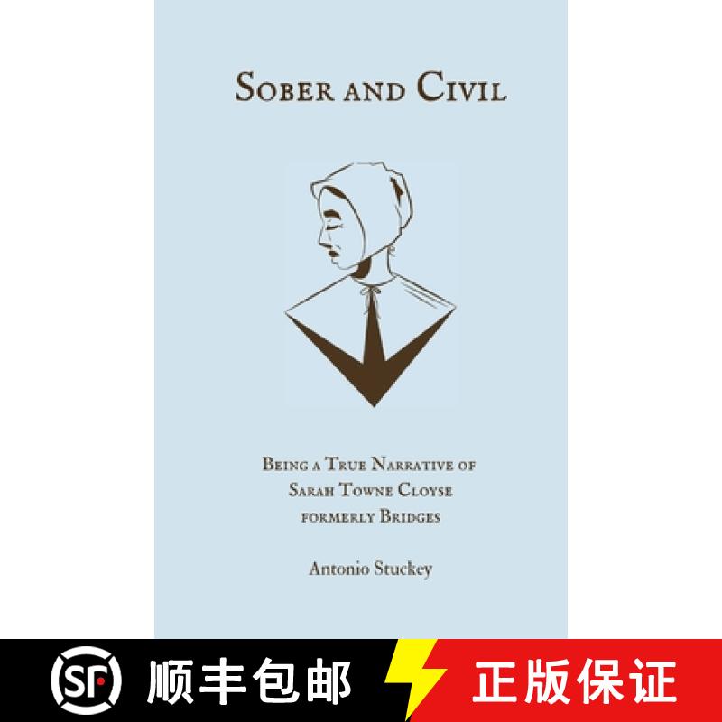 【2-3周达】Sober and Civil:  Being a true narrative of one  Sarah Towne Cloyse,  formerly Bridges [9798330433162]