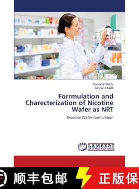 【3-4周达】Forrmulation and Charecterization of Nicotine Wafer as NRT [9786208427177]