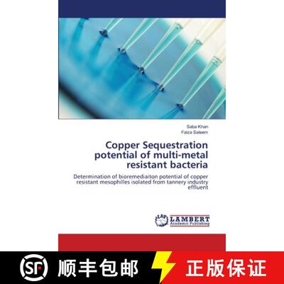 预订 Copper Sequestration potential of multi-metal resistant bacteria [9783659134401]
