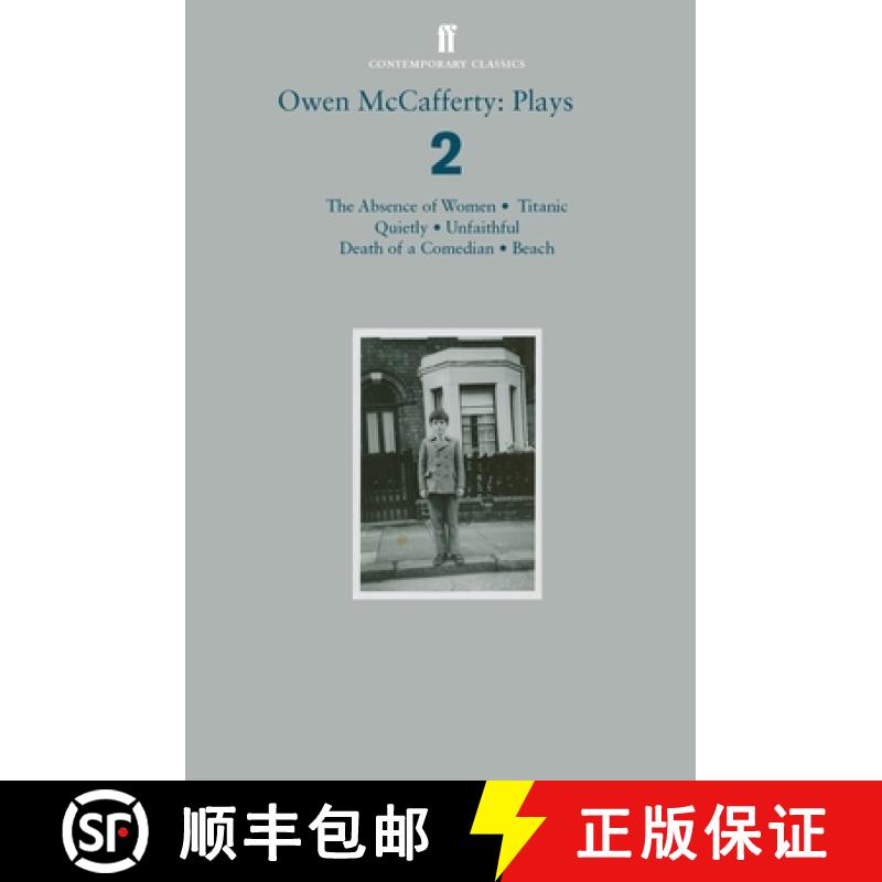 【2-3周达】Owen McCafferty: Plays 2 : Absence of Women; Titanic; Quietly; Unfaithful; Death of a Come... [9780571335152]