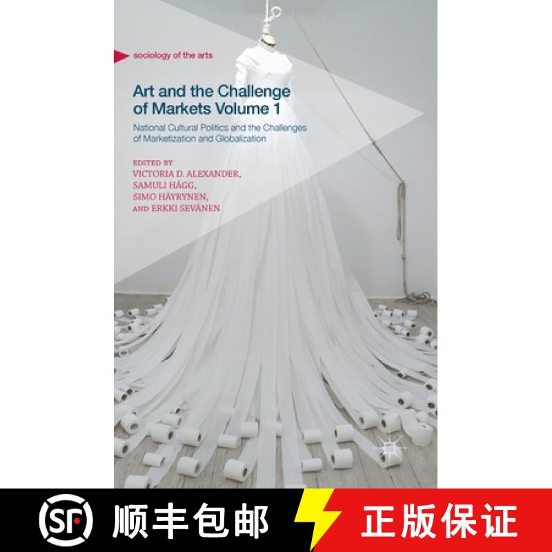【3-4周达】Art and the Challenge of Markets Volume 1 : National Cultural Politics and the Challenges ... [9783319645858]