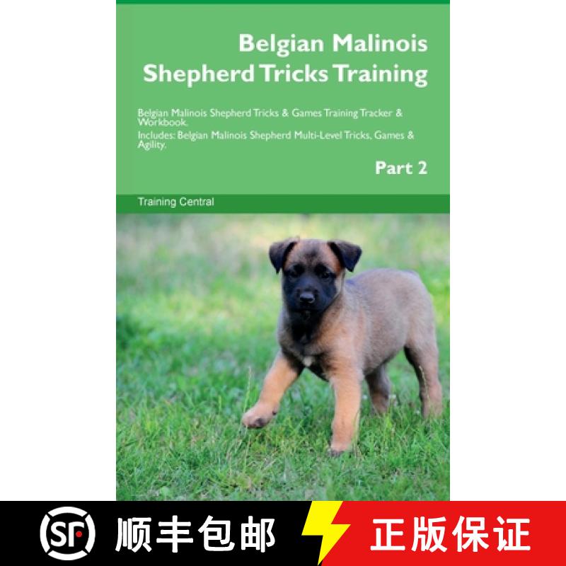 【3-4周达】Belgian Malinois Shepherd Tricks Training Belgian Malinois Shepherd Tricks & Games Trainin... [9781395863722]